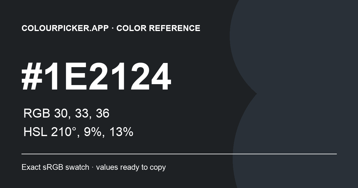 Large #1E2124 color swatch with its HEX, RGB and HSL values